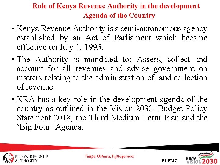 Role of Kenya Revenue Authority in the development Agenda of the Country • Kenya
