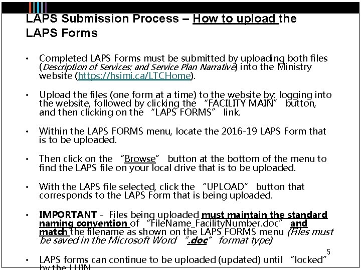 LAPS Submission Process – How to upload the LAPS Forms • Completed LAPS Forms