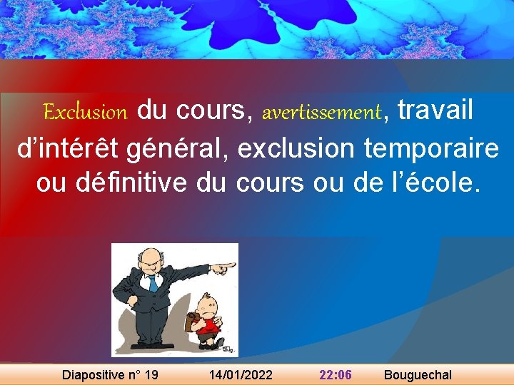 Exclusion du cours, avertissement, travail d’intérêt général, exclusion temporaire ou définitive du cours ou