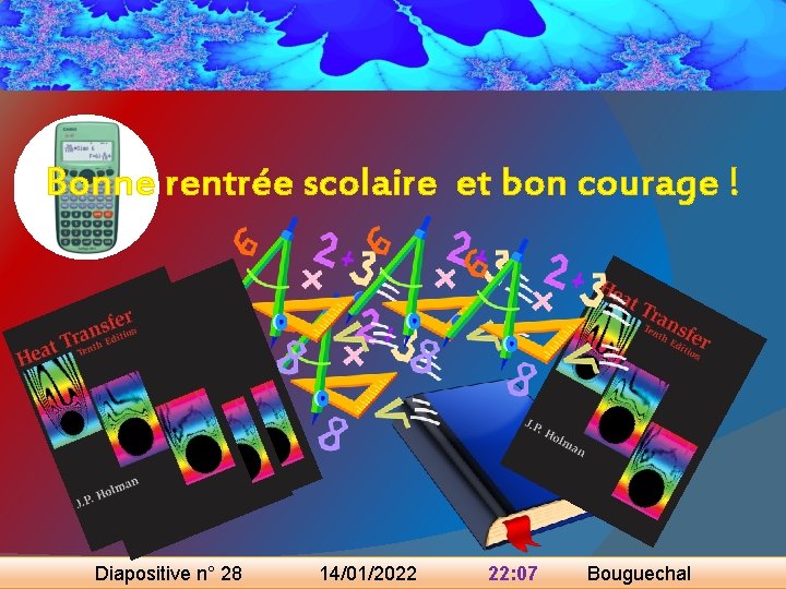 Bonne rentrée scolaire et bon courage ! Diapositive n° 28 14/01/2022 22: 07 Bouguechal