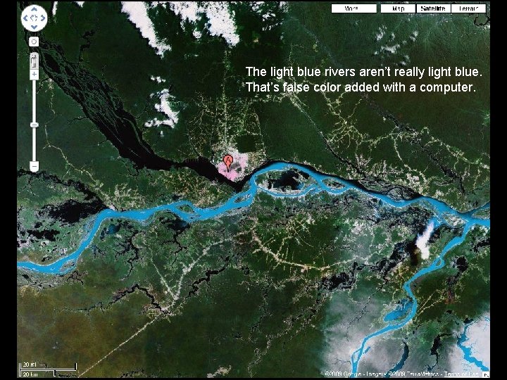 The light blue rivers aren’t really light blue. That’s false color added with a