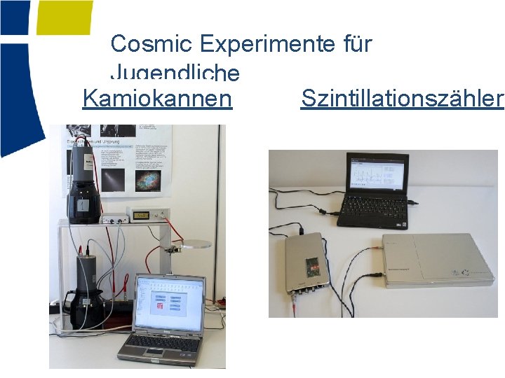 Cosmic Experimente für Jugendliche Kamiokannen Szintillationszähler 