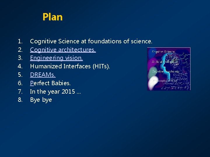 Plan 1. 2. 3. 4. 5. 6. 7. 8. Cognitive Science at foundations of