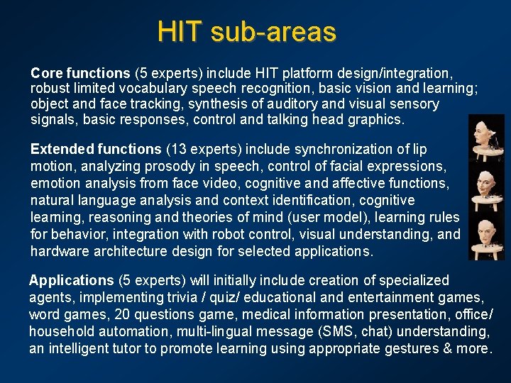 HIT sub-areas Core functions (5 experts) include HIT platform design/integration, robust limited vocabulary speech