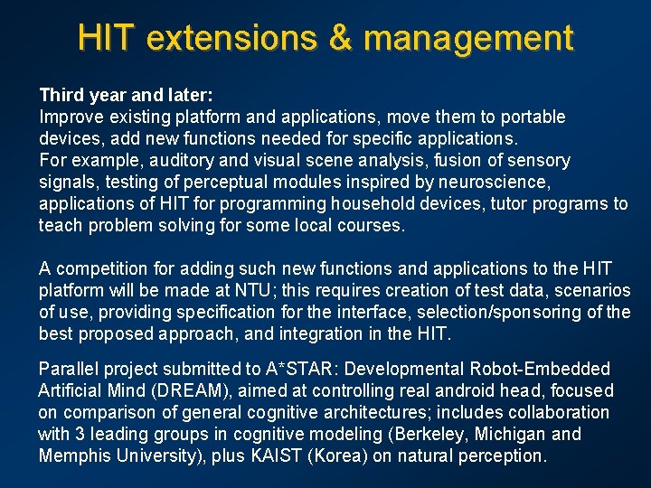 HIT extensions & management Third year and later: Improve existing platform and applications, move