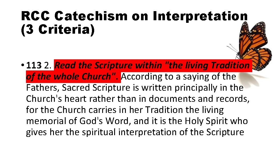 RCC Catechism on Interpretation (3 Criteria) • 113 2. Read the Scripture within "the