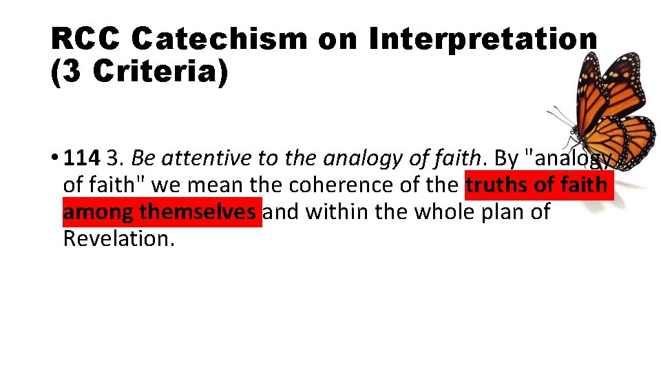 RCC Catechism on Interpretation (3 Criteria) • 114 3. Be attentive to the analogy