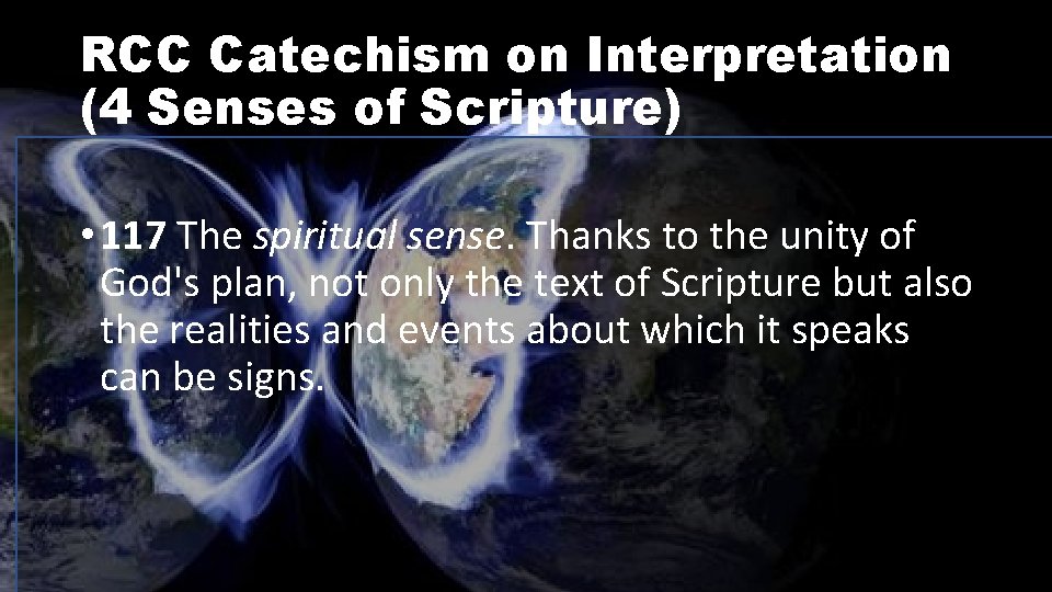 RCC Catechism on Interpretation (4 Senses of Scripture) • 117 The spiritual sense. Thanks