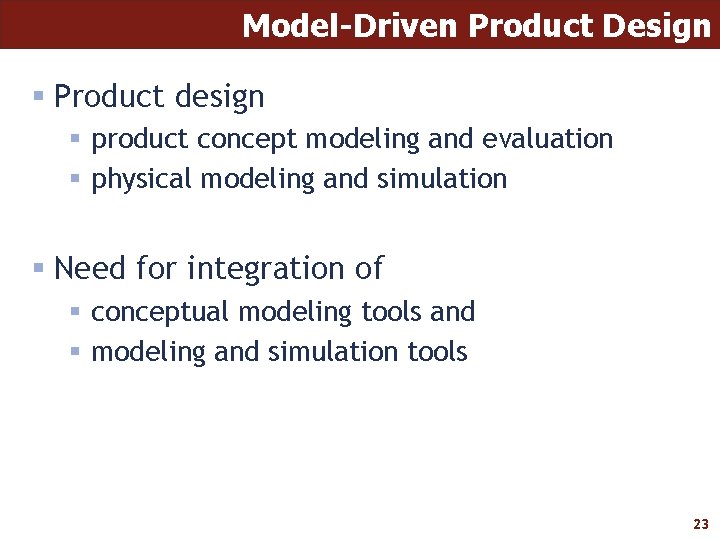 Model-Driven Product Design § Product design § product concept modeling and evaluation § physical
