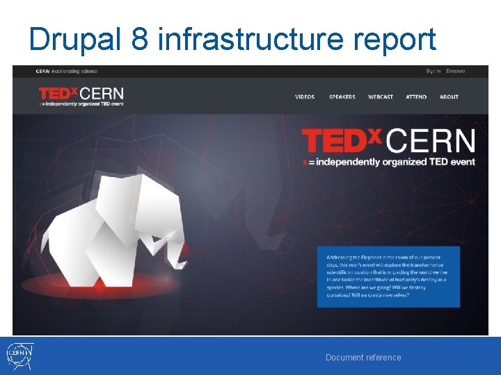 Drupal 8 infrastructure report Document reference 