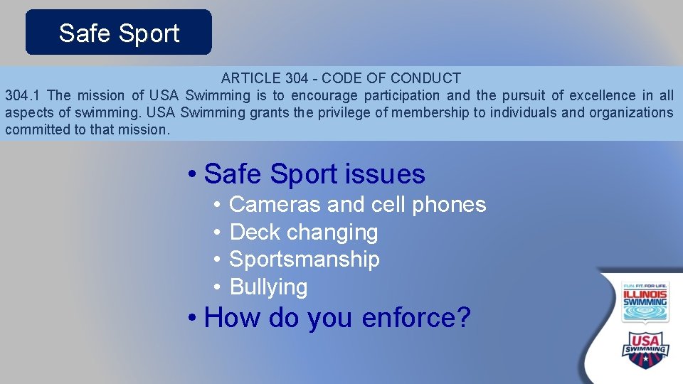 Safe Sport ARTICLE 304 - CODE OF CONDUCT 304. 1 The mission of USA