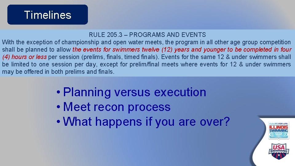 Timelines RULE 205. 3 – PROGRAMS AND EVENTS With the exception of championship and