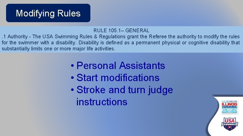 Modifying Rules RULE 105. 1– GENERAL. 1 Authority - The USA Swimming Rules &