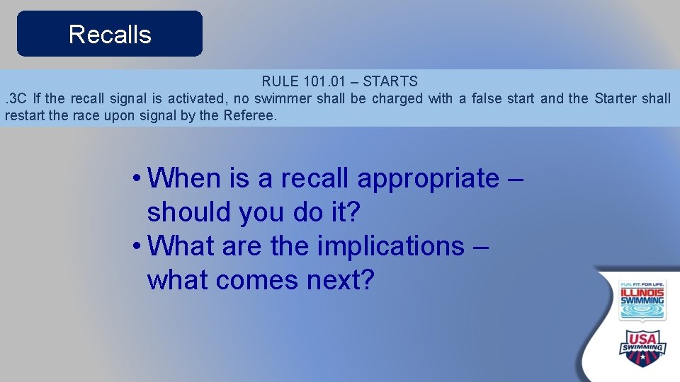 Recalls RULE 101. 01 – STARTS. 3 C If the recall signal is activated,