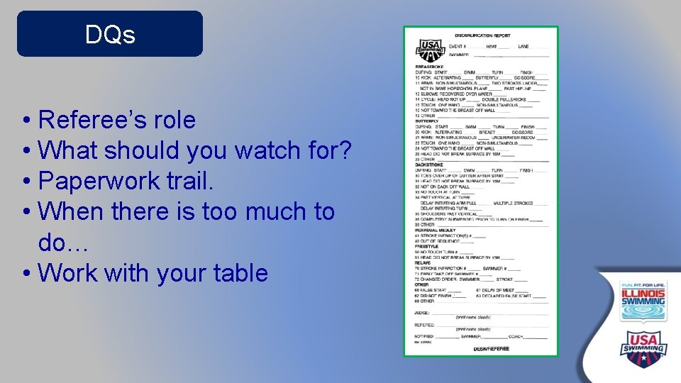 DQs • Referee’s role • What should you watch for? • Paperwork trail. •