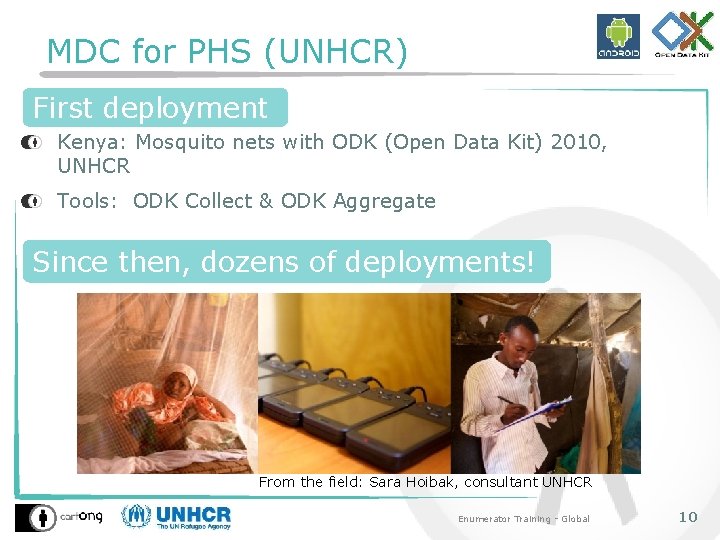 MDC for PHS (UNHCR) First deployment Kenya: Mosquito nets with ODK (Open Data Kit)