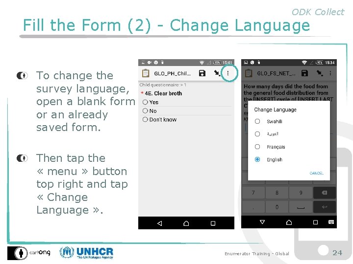ODK Collect Fill the Form (2) - Change Language To change the survey language,