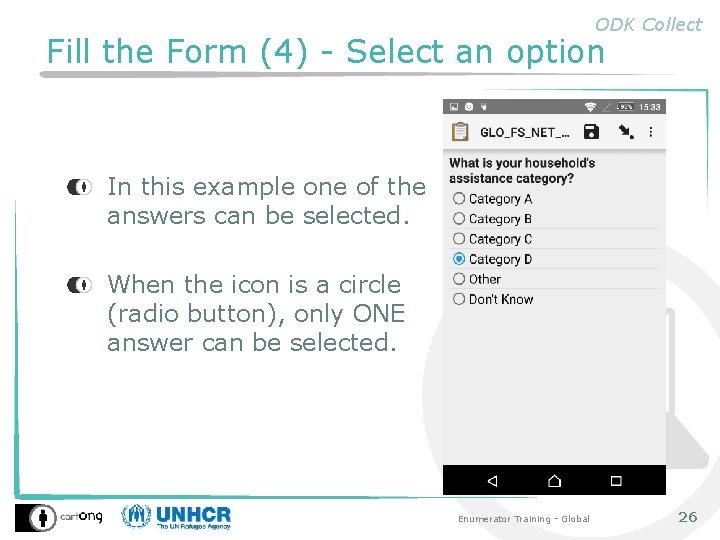 ODK Collect Fill the Form (4) - Select an option In this example one
