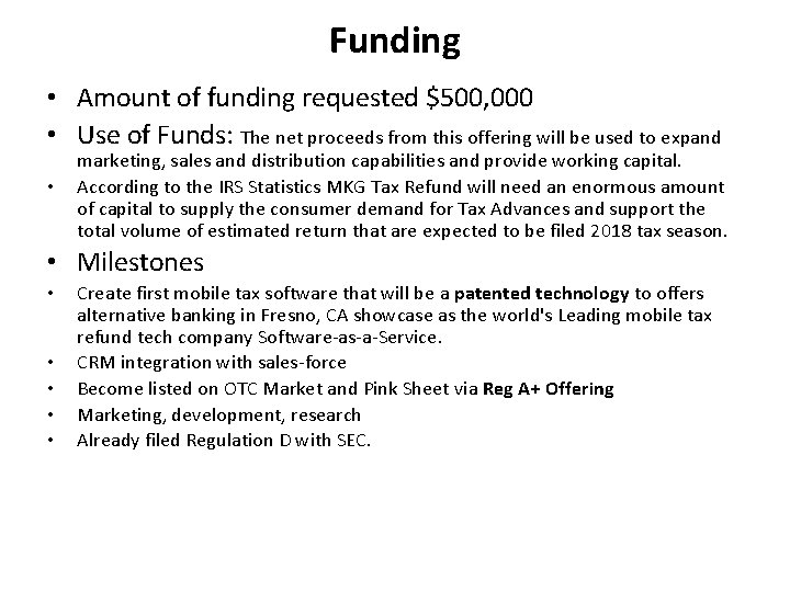Funding • Amount of funding requested $500, 000 • Use of Funds: The net
