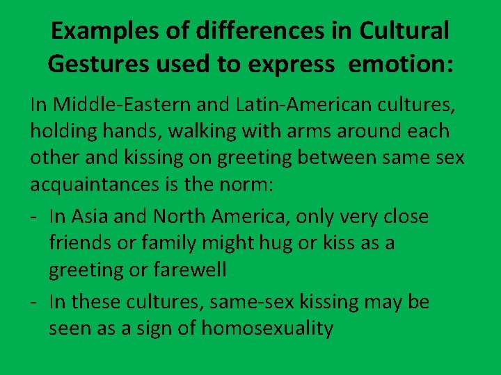 Examples of differences in Cultural Gestures used to express emotion: In Middle-Eastern and Latin-American