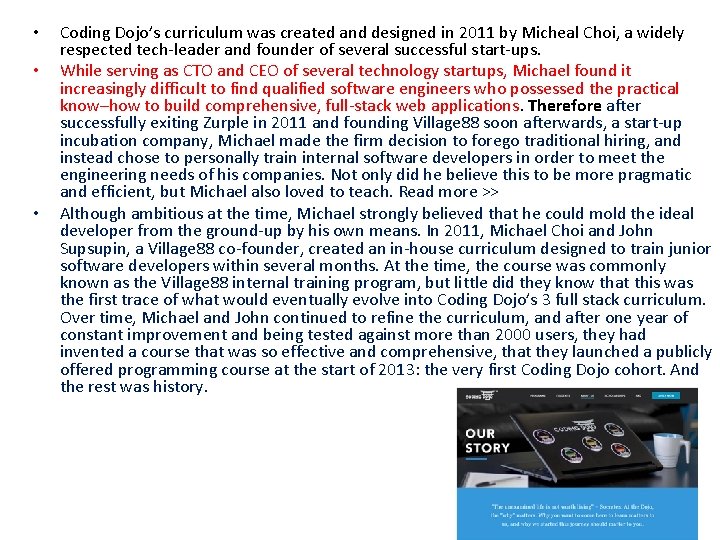  • • • Coding Dojo’s curriculum was created and designed in 2011 by