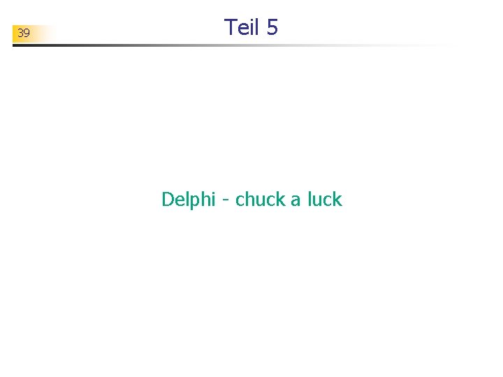 39 Teil 5 Delphi - chuck a luck 