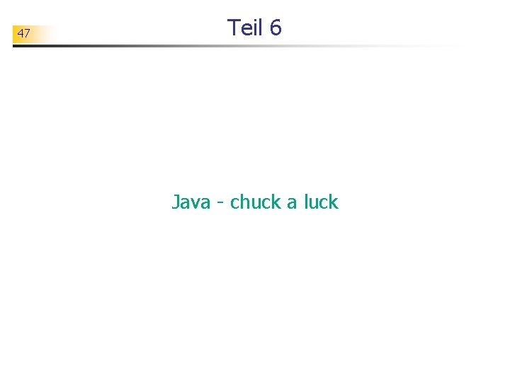 47 Teil 6 Java - chuck a luck 