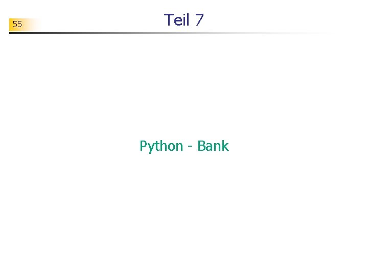 55 Teil 7 Python - Bank 