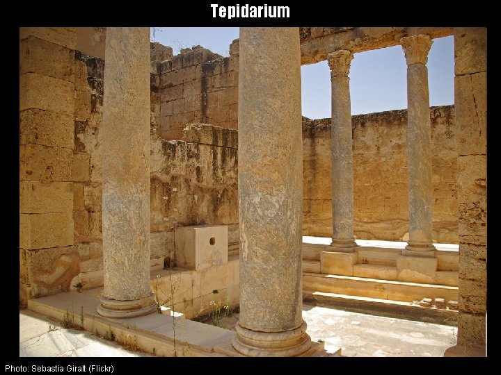 Tepidarium Photo: Sebastia Giralt (Flickr) 