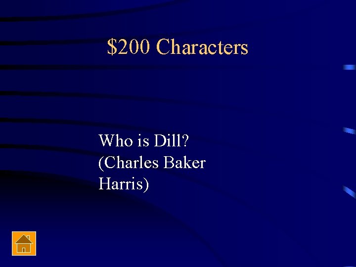 $200 Characters Who is Dill? (Charles Baker Harris) 