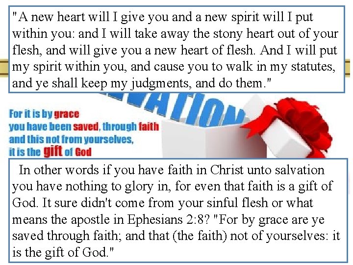 "A new heart will I give you and a new spirit will I put