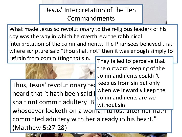 Jesus’ Interpretation of the Ten Commandments What made Jesus so revolutionary to the religious