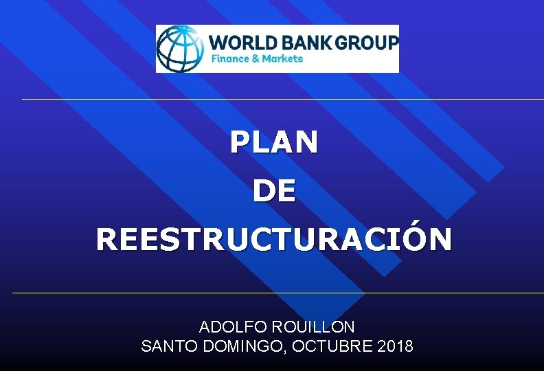 PLAN DE REESTRUCTURACIÓN ADOLFO ROUILLON SANTO DOMINGO, OCTUBRE 2018 