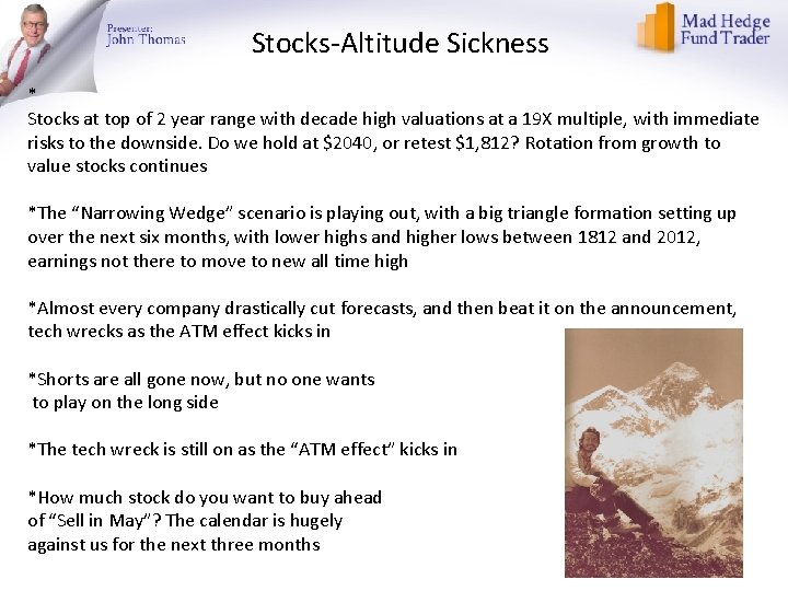 Stocks-Altitude Sickness * Stocks at top of 2 year range with decade high valuations