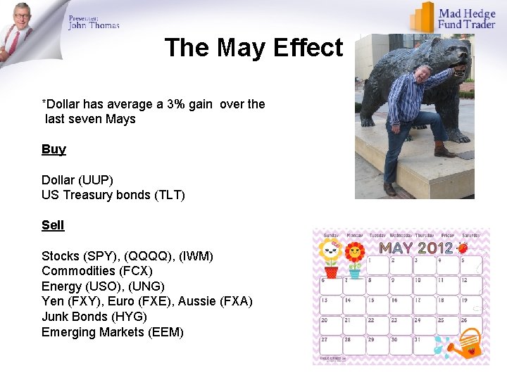 The May Effect *Dollar has average a 3% gain over the last seven Mays