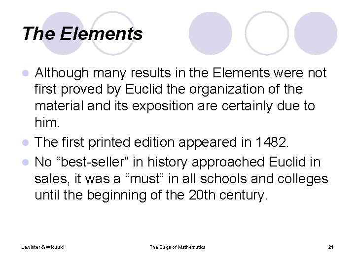 The Elements Although many results in the Elements were not first proved by Euclid