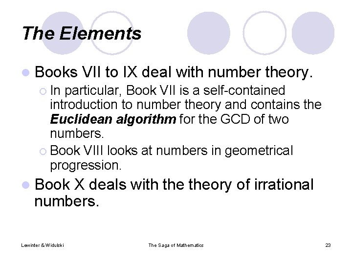 The Elements l Books VII to IX deal with number theory. ¡ In particular,