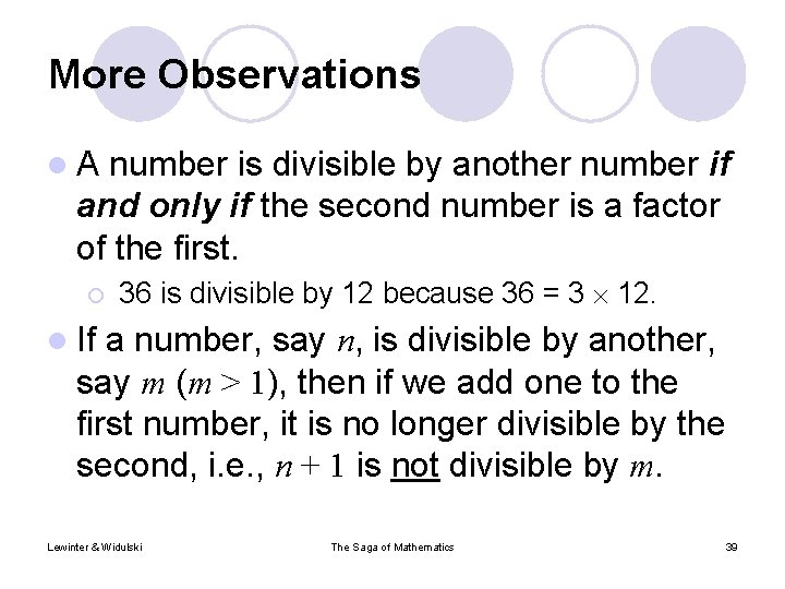 More Observations l. A number is divisible by another number if and only if