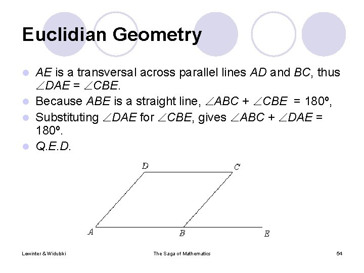 Euclidian Geometry AE is a transversal across parallel lines AD and BC, thus DAE