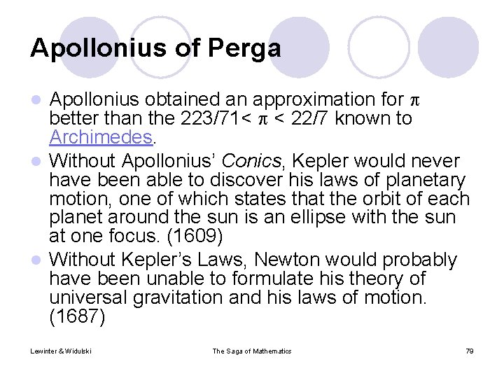 Apollonius of Perga Apollonius obtained an approximation for better than the 223/71< < 22/7