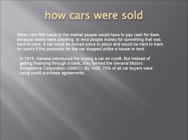 how cars were sold When cars first came to the market people would have