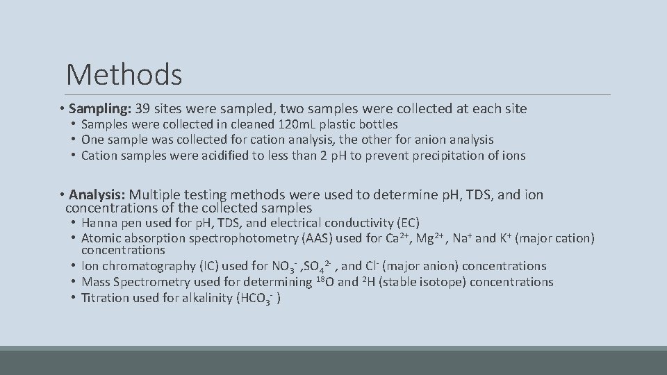 Methods • Sampling: 39 sites were sampled, two samples were collected at each site