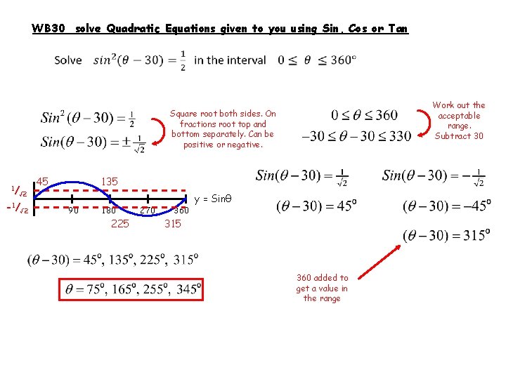 WB 30 solve Quadratic Equations given to you using Sin, Cos or Tan Work