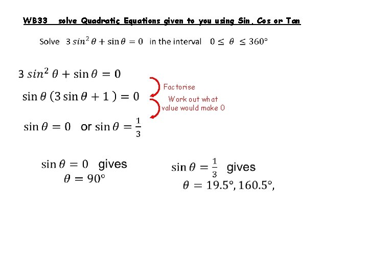 WB 33 solve Quadratic Equations given to you using Sin, Cos or Tan Factorise