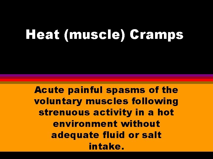 Which Of The Following Will Increase During Strenuous Muscular Activity Environmental Emergencies The body gains and loses heat