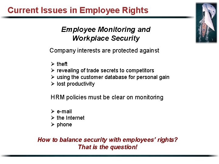 Current Issues in Employee Rights Employee Monitoring and Workplace Security Company interests are protected