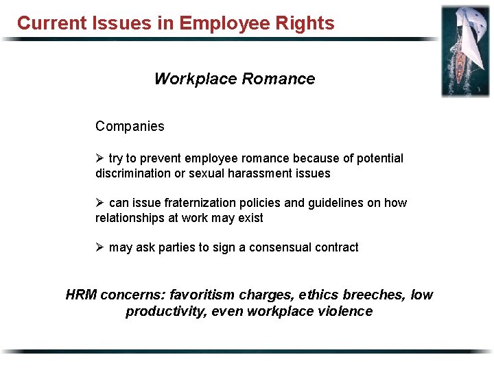 Current Issues in Employee Rights Workplace Romance Companies Ø try to prevent employee romance