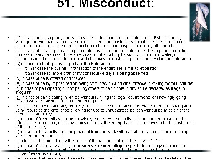 51. Misconduct: • • • (a) in case of causing any bodily injury or