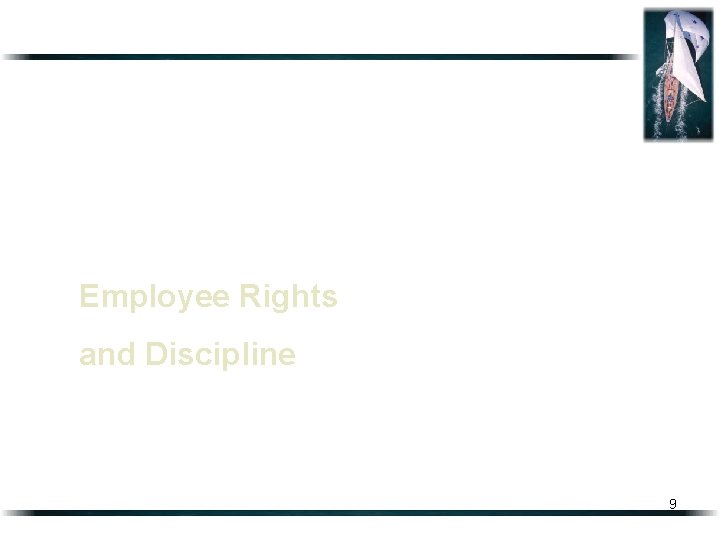 Employee Rights and Discipline 9 