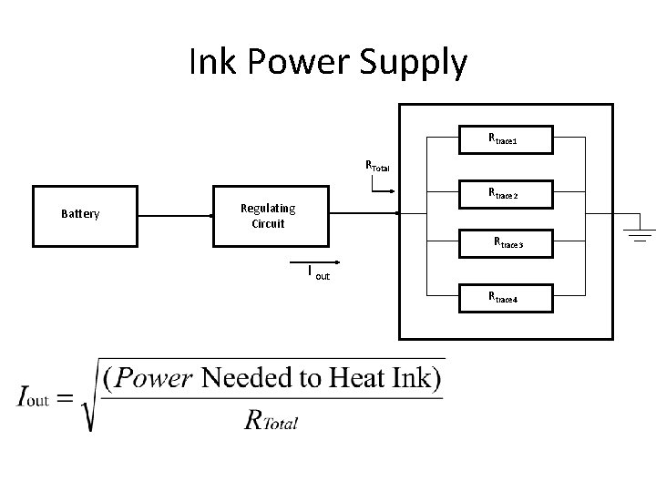 Ink Power Supply Rtrace 1 RTotal Battery Rtrace 2 Regulating Circuit Rtrace 3 I